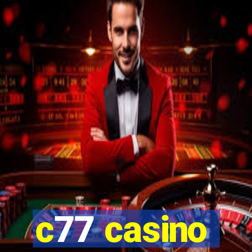c77 casino